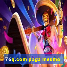 76q.com paga mesmo